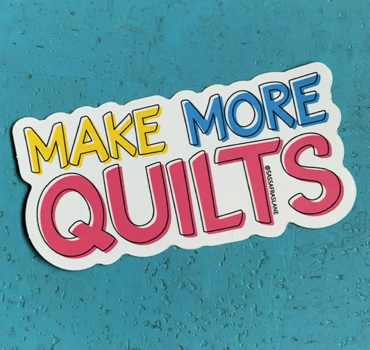 Make More Quilts Sticker